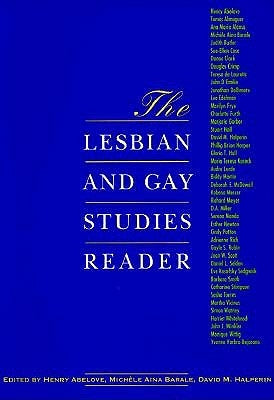 The Lesbian and Gay Studies Reader by Abelove, Henry