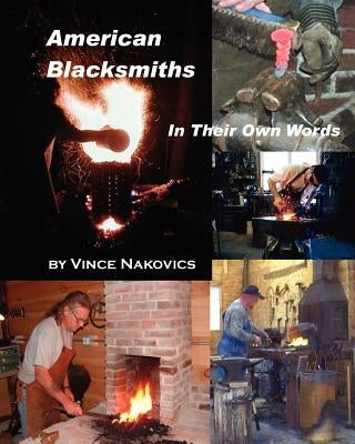 American Blacksmiths: In their own words by Nakovics, Bianca