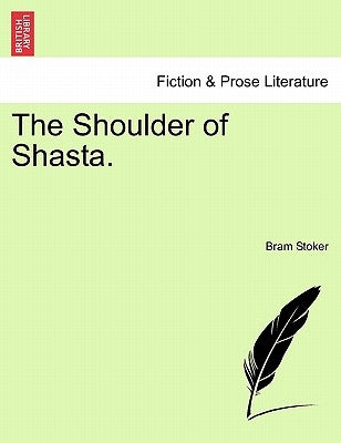 The Shoulder of Shasta. by Stoker, Bram