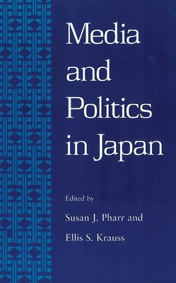 Pharr: Media & Pol in Japan Paper by Pharr, Susan