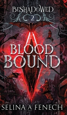 Blood Bound by Fenech, Selina A.
