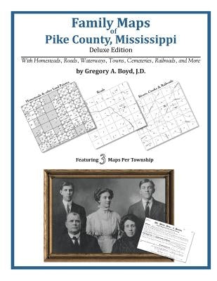 Family Maps of Pike County, Mississippi by Boyd J. D., Gregory a.