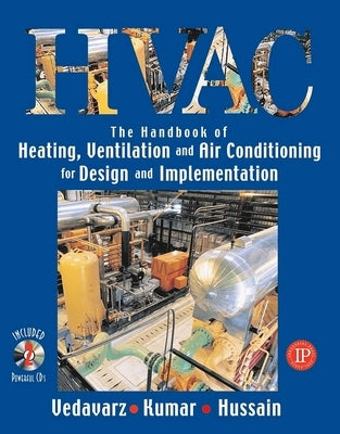 The Handbook of Heating, Ventilation and Air Conditioning (Hvac) for Design and Implementation by Vedavarz, Ali