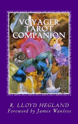 Voyager Tarot Companion: Magical Verses for a Magnificent Voyage by Wanless, James
