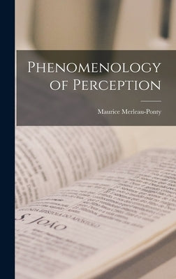 Phenomenology of Perception by Merleau-Ponty, Maurice