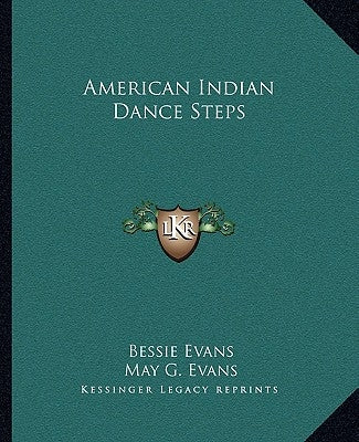 American Indian Dance Steps by Evans, Bessie