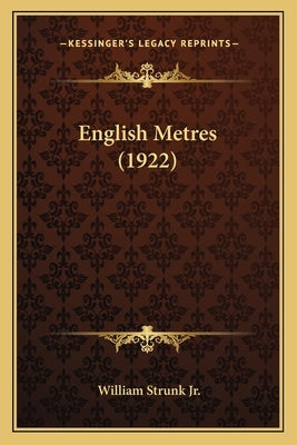English Metres (1922) by Strunk, William, Jr.