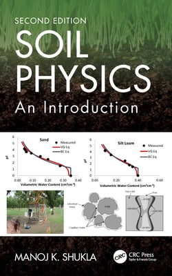 Soil Physics: An Introduction, Second Edition by Shukla, Manoj K.