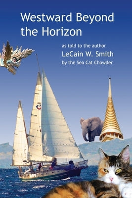 Westward Beyond the Horizon by Smith, Lecain W.