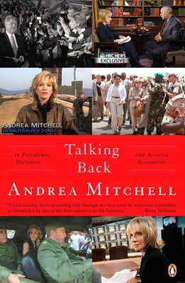 Talking Back: . . . to Presidents, Dictators, and Assorted Scoundrels by Mitchell, Andrea