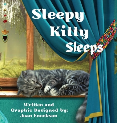 Sleepy Kitty Sleeps: A Puppy's Adventure of 'Cat and Seek' by Enockson, Joan
