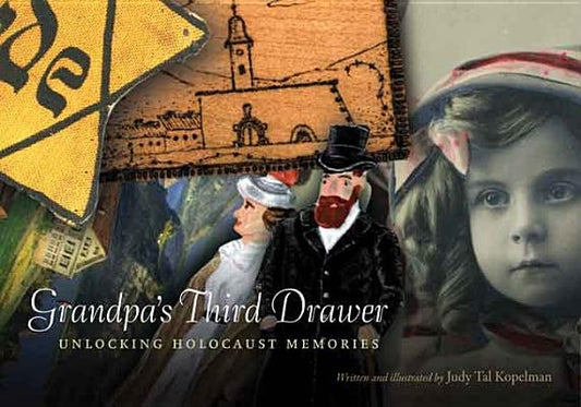 Grandpa's Third Drawer: Unlocking Holocaust Memories by Kopelman, Judy Tal