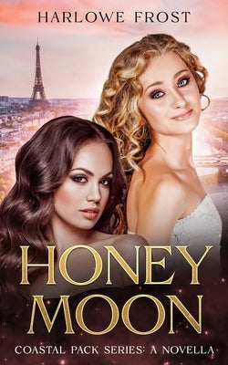 Honey Moon by Frost, Harlowe