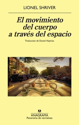 Movimiento del Cuerpo a Través del Espacio, El by Shriver, Lionel