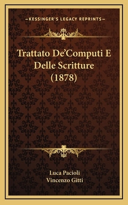 Trattato De'Computi E Delle Scritture (1878) by Pacioli, Luca