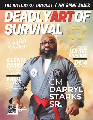 Deadly Art of Survival Magazine 15th Edition: Featuring GM Darryl Starks Sr.: The #1 Martial Arts Magazine Worldwide MMA, Traditional Karate, Kung Fu, by Ingram, Jacob