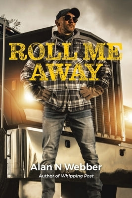 Roll Me Away by Webber, Alan N.