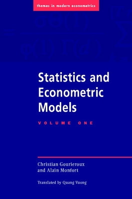 Statistics and Econometric Models by Gourieroux, Christian
