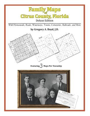 Family Maps of Citrus County, Florida by Boyd J. D., Gregory a.