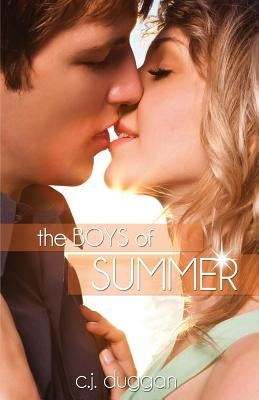 The Boys of Summer by Duggan, C. J.