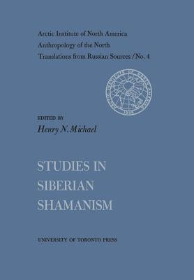 Studies in Siberian Shamanism No. 4 by Michael, Henry