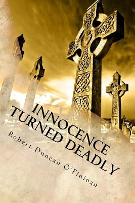 Innocence Turned Deadly by Kelley, Miranda