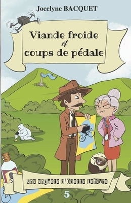 Viande froide et coups de pédale: Une enquête d'Odette Lefèvre by Bacquet, Jocelyne