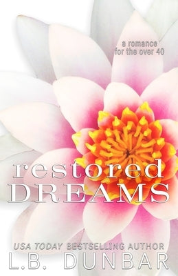 Restored Dreams: Anniversary Edition (sexy silver fox collection) by Dunbar, L. B.