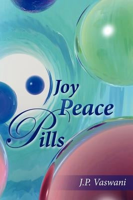 Joy Peace Pills by Vaswani, J. P.