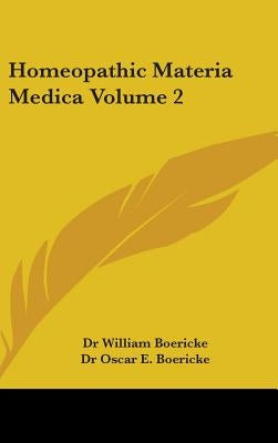 Homeopathic Materia Medica Volume 2 by Boericke, William
