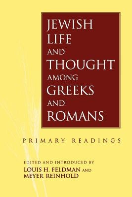 Jewish Life and Thought Among Greeks and Romans by Feldman, Louis H.