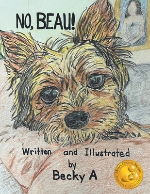 No, Beau! by A, Becky