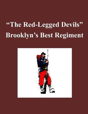 'The Red-Legged Devils' - Brooklyn's Best Regiment by Usmc Command and Staff College