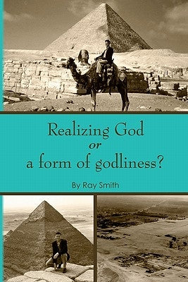 Realizing God: or a form of godliness by Spirit, Holy