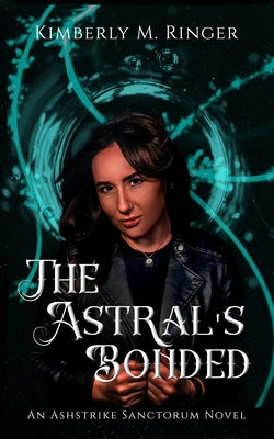 The Astral's Bonded by Ringer, Kimberly M.