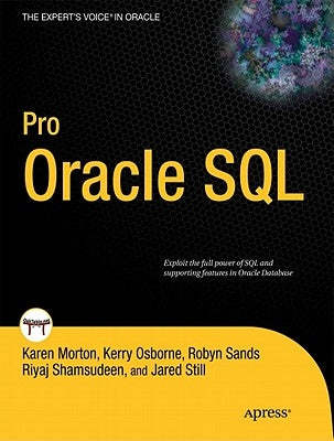 Pro Oracle SQL by Morton, Karen