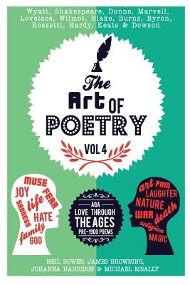 The Art of Poetry: AQA Love Poems Through the Ages by Browning, James