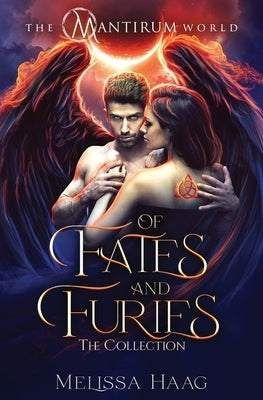 Of Fates and Furies: The Collection by Haag, Melissa