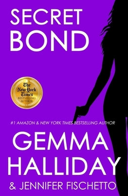 Secret Bond by Fischetto, Jennifer