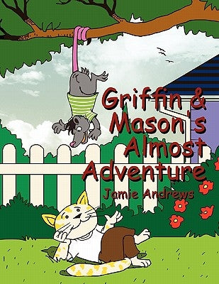 Griffin & Mason's Almost Adventure by Andrews, Jamie