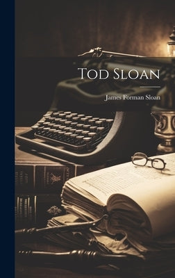 Tod Sloan by Sloan, James Forman
