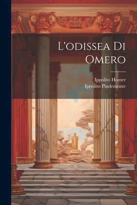 L'odissea Di Omero by Pindemonte, Ippolito