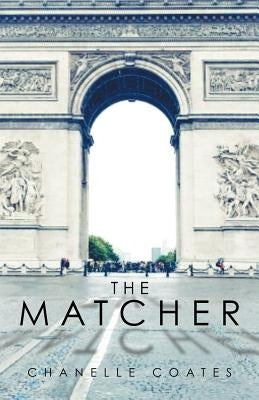 The Matcher by Coates, Chanelle