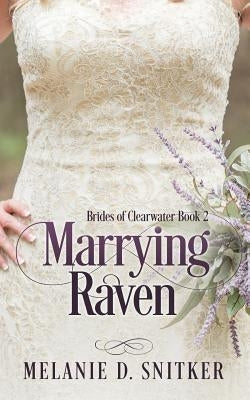 Marrying Raven by Snitker, Melanie D.