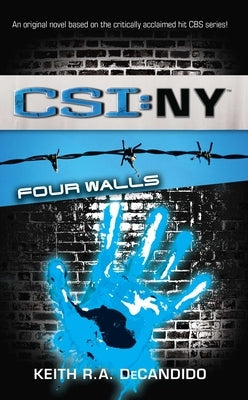 Csi: New York: Four Walls by DeCandido, Keith R. a.