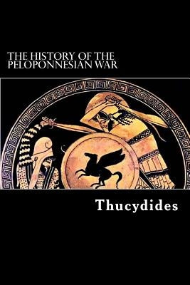 The History of the Peloponnesian War by Crawley, Richard
