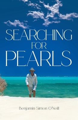 Searching for Pearls by O'Neill, Benjamin Simon