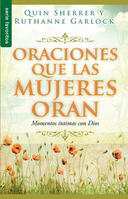 Oraciones Que Las Mujeres Oran - Serie Favoritos by Sherrer, Quinn