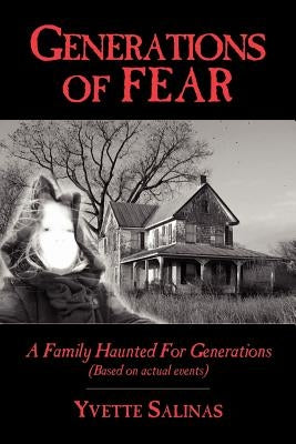 Generations of Fear by Salinas, Yvette
