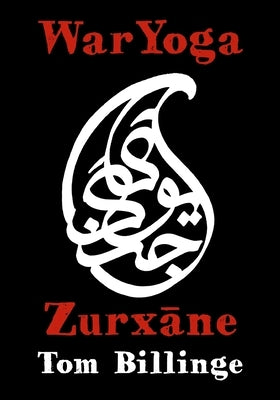 WarYoga: Zurxane by Billinge, Tom